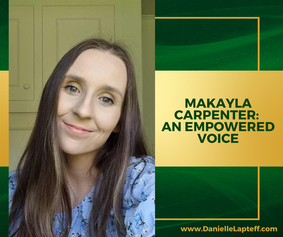 girl with long brown hair, smiling, green and gold background, Makayla Carpenter: An Empowered Voice
